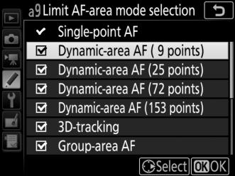 a9: Limit AF-Area Mode Selection G button A Custom Settings menu Choose the AF-area modes that can be selected using the AF-mode button and