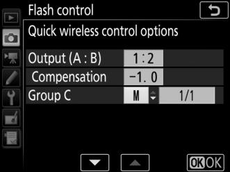 Choose a flash control mode and flash level for the units in group C: M: Choose the flash level manually. : The units in group C do not fire. 4 f: Group the remote flash units.