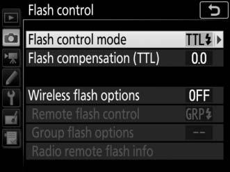 Flash Control Choose the flash control mode for optional flash units mounted on the camera accessory shoe and adjust settings for off-camera flash photography.