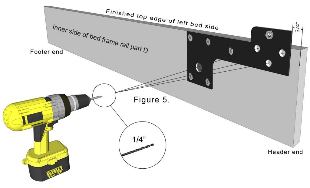Construction Guide Queen, Double & Twin Vertical 18 Step 5 Now using a 1/4 drill bit, drill the 3 holes as in figure 5. Drill all the way through the bed frame side.