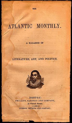 Atlantic Monthly 1857 Today Focused on literary and cultural trends Founded and run by famous writers