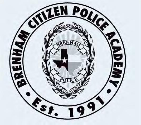 March 2013 Newsletter of the Brenham, TX Citizens Police Academy Alumni Association The Informant The newest employee of the Brenham Police Department is Hunter Andras, a Houston native.