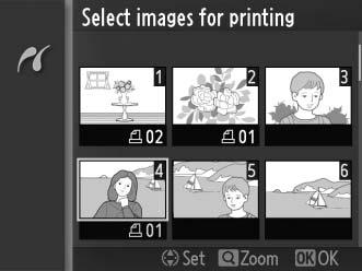 3 Select pictures or choose dates. If you chose Select images for printing or Print DPOF print order in Step 2, press 4 or 2 or rotate the multi selector to highlight pictures.