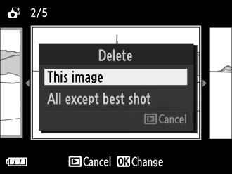 Deleting Pictures Pressing O when a picture taken with the Smart Photo Selector is selected displays a confirmation dialog; press O again to delete the photographs selected by the Smart Photo