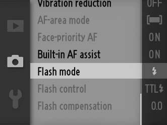 1 Select Flash mode. Press the G button to display the menus. Highlight Flash mode in the shooting menu and press 2. 2 Choose a flash mode.
