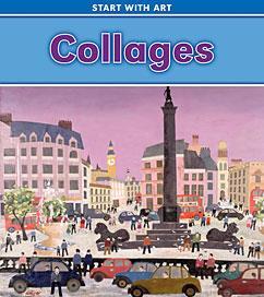Collages (K Grade 2) This book introduces the reader to collages, examining what collages are, how they are made, what they can show,