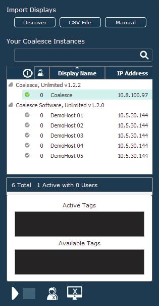 CHAPTER 3: SETTING UP YOUR COALESCE INSTANCES The Coalesce Instances Panel located along the left side of the Coalesce Central provides a list of Coalesce displays available to be managed.