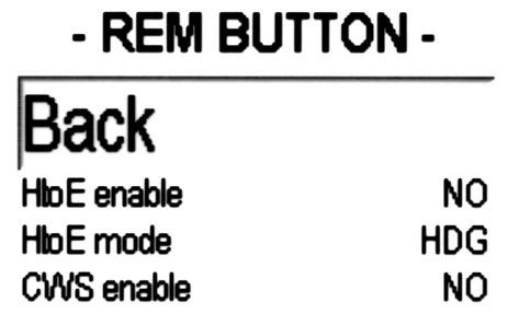 6.3.4 REMOTE BUTTON SETUP Autopilot configuration Autopilot setup menù The 'Remote Button' setup menu can be reached in this way: - Press for 1 second the knob to enter in the function menu.