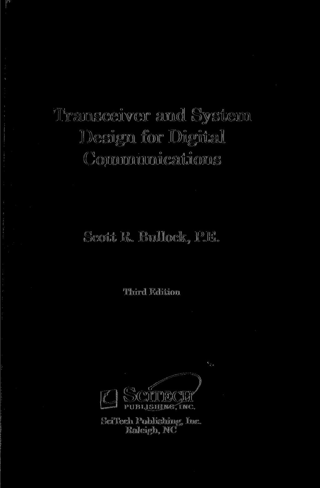 Transceiver and System Design for Digital Communications Scott R. Bullock, P.
