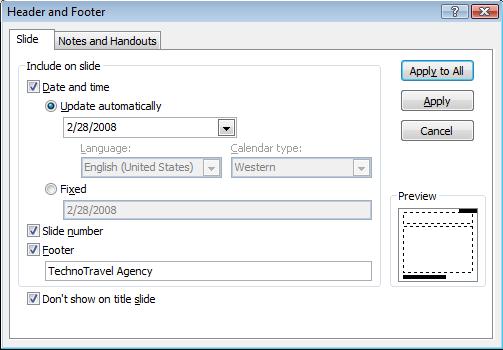 Click inside the Slide number box. Click inside the Footer box. Type the Name of the Travel Agency. Click inside the Don't show on title slide box. Click Apply to All.