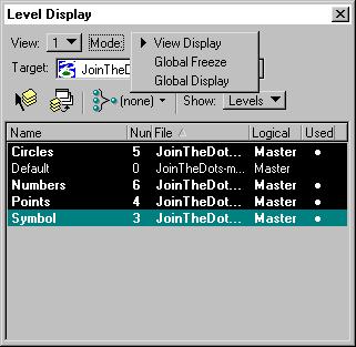 The New Model Setting the Active Level When the Mode is set to Global Display, all views are affected, regardless of the View setting. With the Global Freeze mode is selected, all views are affected.