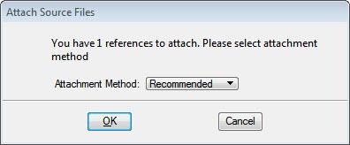 19. From the Attach Source Files, select the Attachment Method, Recommended and pick OK. 20.