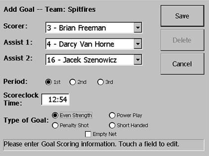 To record a goal: 1. Press the Home Goal button or Away Goal button on the terminal/laptop. The Add Goal window is displayed. 2.