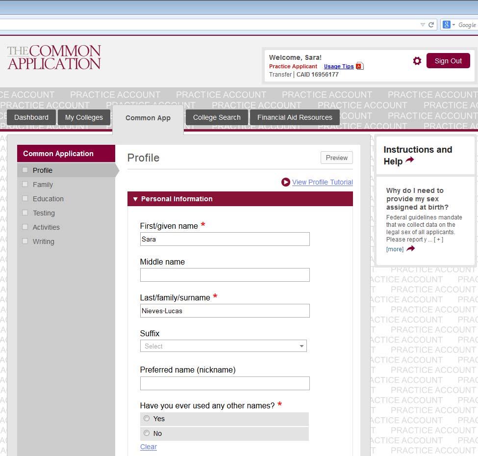 Step 2: Common App Next, click the Common App tab. There are 6 sections to fill out before you are finished.