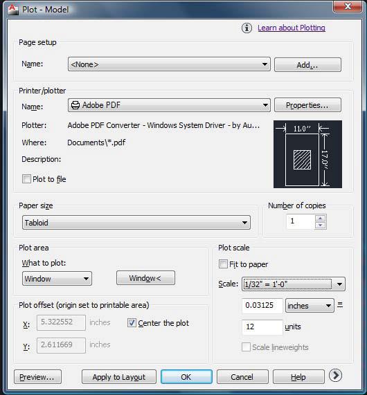 STEP 35: type Plot _ Enter change printer/plotter Name: Adobe PDF change Paper size: Tabloid (11x17) change What to plot: Window You will be prompted to defi ne the boundary area that you want to