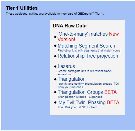GEDmatch Tool Set: Tier 1 Utilities Order of Tool Use 1. One-to-many matches New Version! New version of the free One-to-many tool a. Matrices Autosomal Matrix i. Identifies Shared Matches ii.
