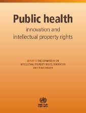 Public Health Innovation and IP (2008) promote transfer of and access to key