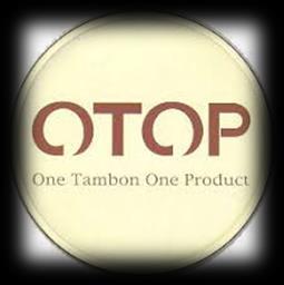 CDD in poverty alleviation One Tambol One Product OTOP is one tool we use to promote Thai products and demonstration activities which