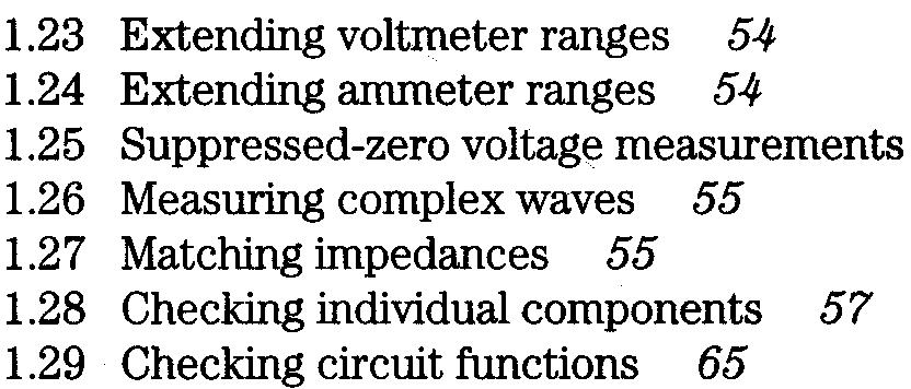 1.23 Extending voltmeter ranges 54 1.24 Extending ammeter ranges 54 1.25 Suppressed-zero voltag~ measurements 1.26 Measuring complex waves 55 1.27 Matching impedances 55 1.