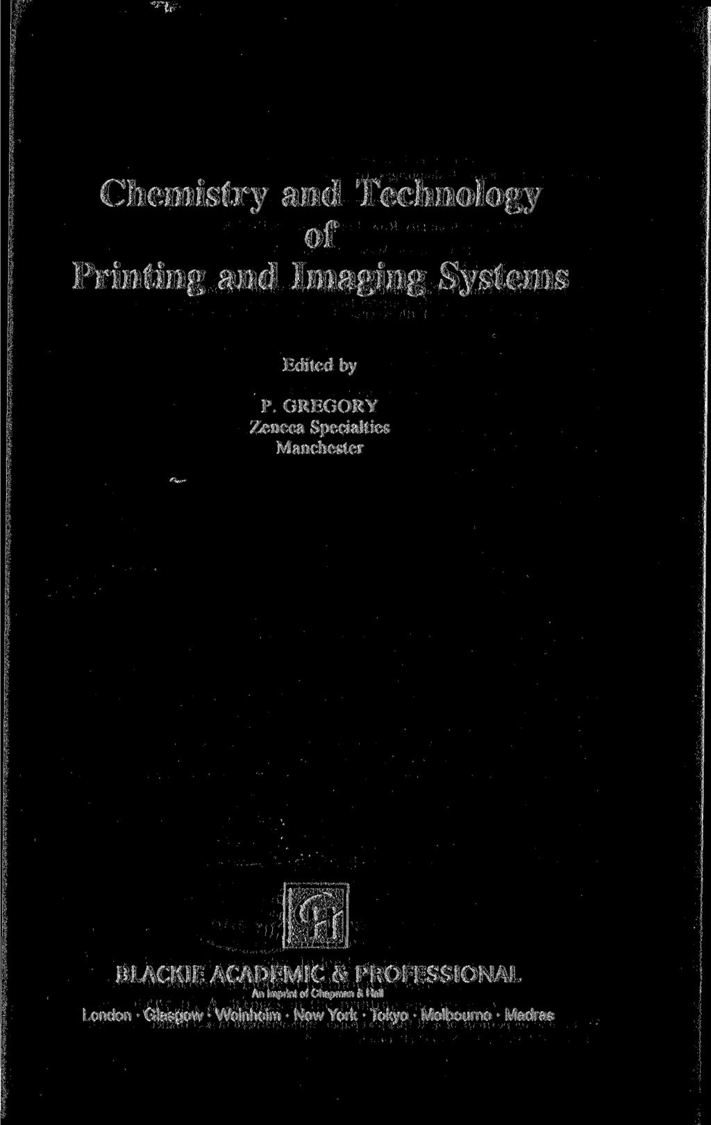 'ч. Chemistry and Technology of Printing and Imaging Systems Edited by Zeneca Specialties Manchester BLACKIE