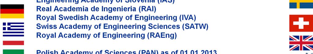 and Engineering (acatech) Technical Chamber of Greece (TCG) Hungarian Academy of Engineering (HAE) Irish Academy of Engineering (IAE) Italian Council of