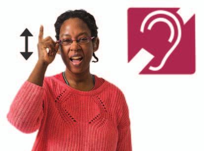 Easy Read 7 We can arrange for someone to help if you use British Sign Language or Makaton.