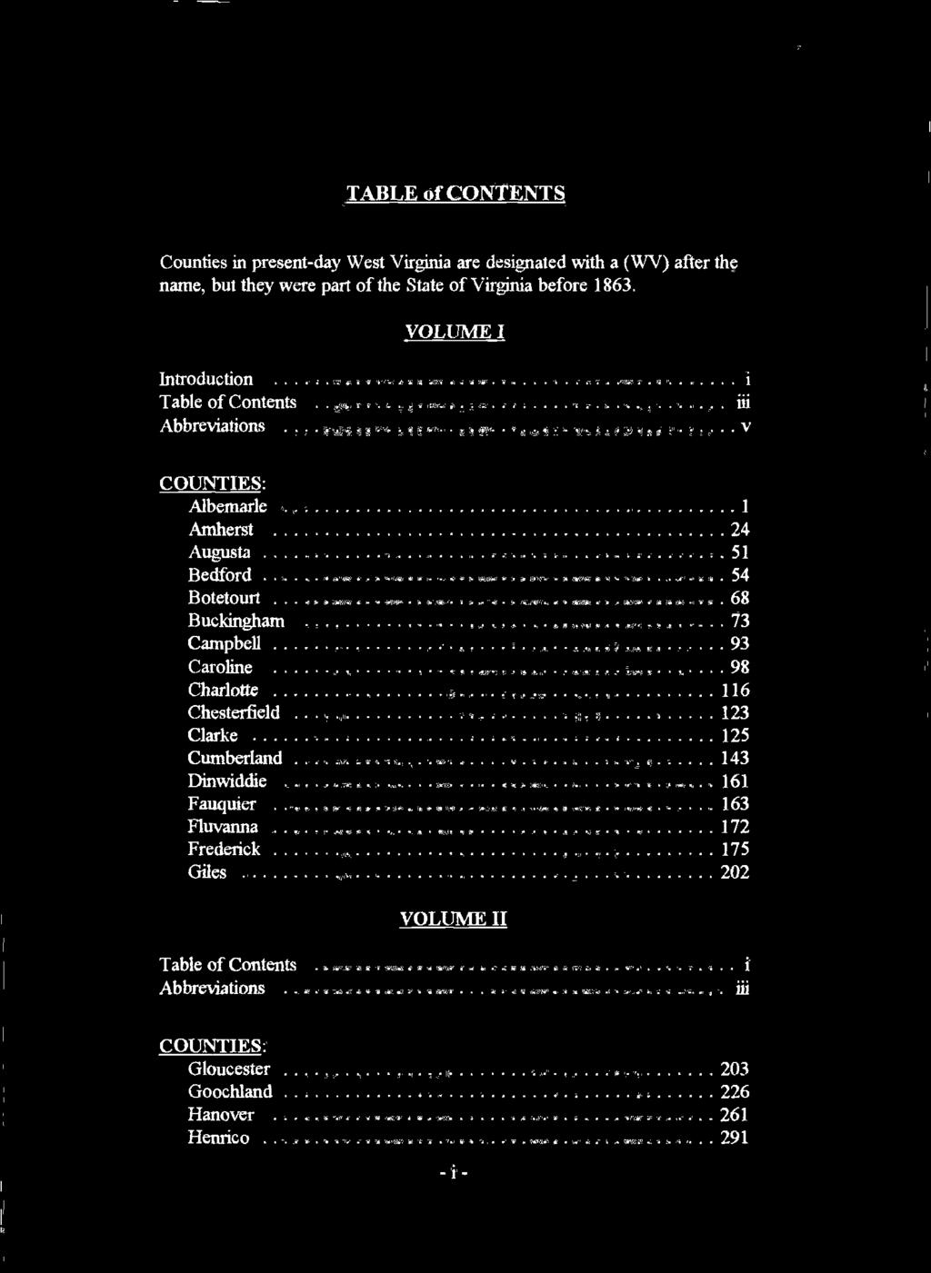 VOLUME I Introduction Table of Contents Abbreviations i iii v COUNTIES: Albemarle Amherst 4 Augusta 5 Bedfd 54 Botetourt 68