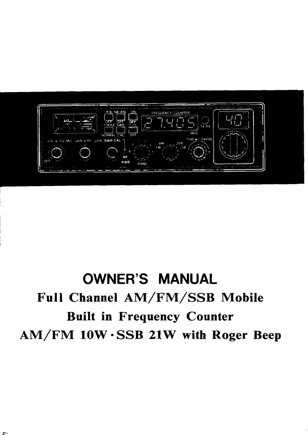 OWNER'S MANUAL Full Channel AM/FM/SSB Mobile Built