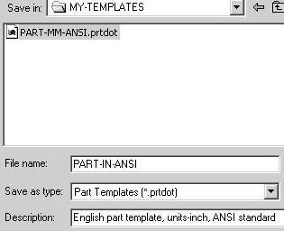 Enter English part template, units-inch, ANSI standard, [Metric part template, units-mm, ISO standard] for Description. Click Save. 7) Close All documents. Click Windows, Close All.