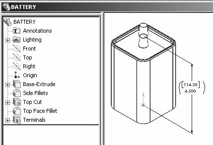 Engineering Design with SolidWorks 107) Save the BATTERY. Click Save. Additional information on Extrude Boss/Base Extrude Cut and Fillets can be found in Online Help.
