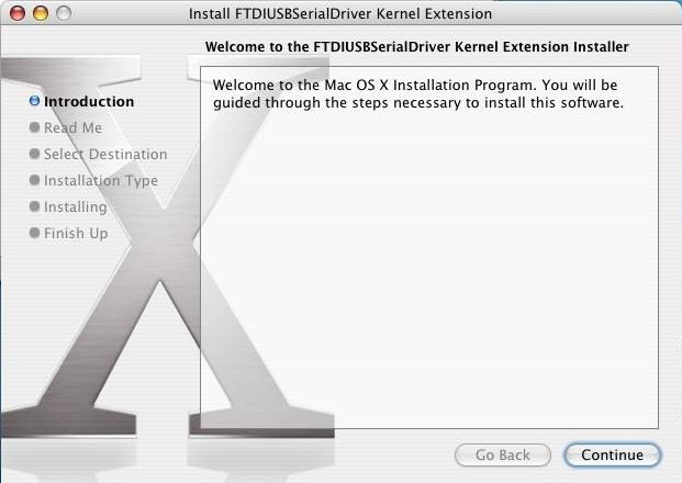 7 - macos INSTALLATION 1. Use your web browser to go to http://www.ftdichip.com/drivers/vcp.htm and download the latest driver image for proper version of your OS. 2.