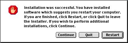 Click the [Restart] button. Your Macintosh restarts. 1 4.
