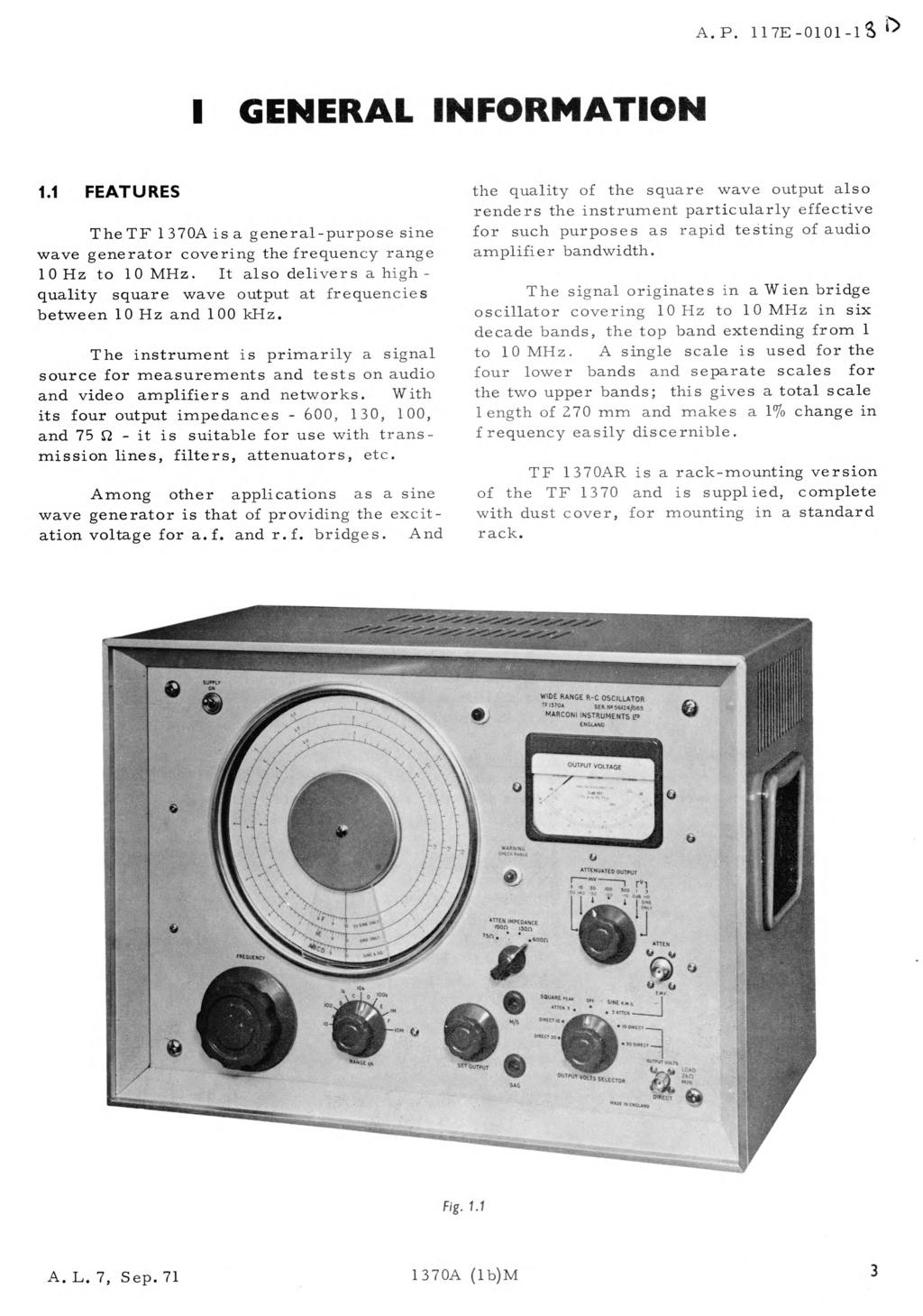 A.P. 117E-11-1S 1) I GENERAL INFORMATION 1.1 FEATURES The TF 1 37A is a general-purpose sine wave generator covering the frequency range 1 Hz to 1 MHz.