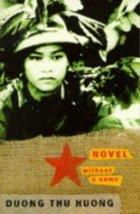 Novel Without A Name A piercing, unforgettable tale of the horror and spiritual weariness of war, Novel