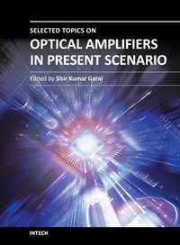 Selected Topics on Optical Amplifiers in Present Scenario Edited by Dr.