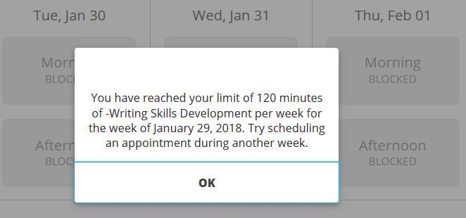 max number of appointments for that subject You have hit the No Show limit and been blocked from scheduling