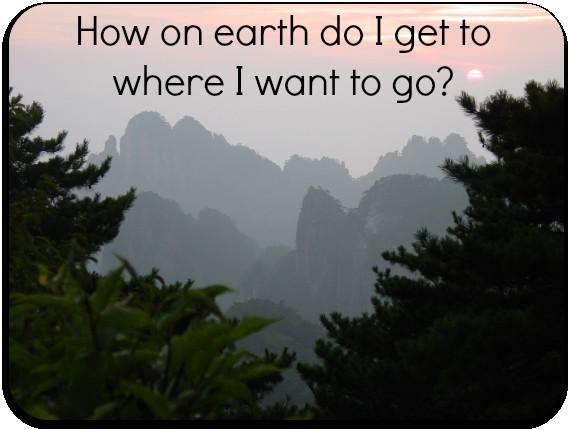 How On Earth Do You Get There? So now we ve cleared that up, would you like to know my absolute gem of a strategy for moving towards where you want to be?