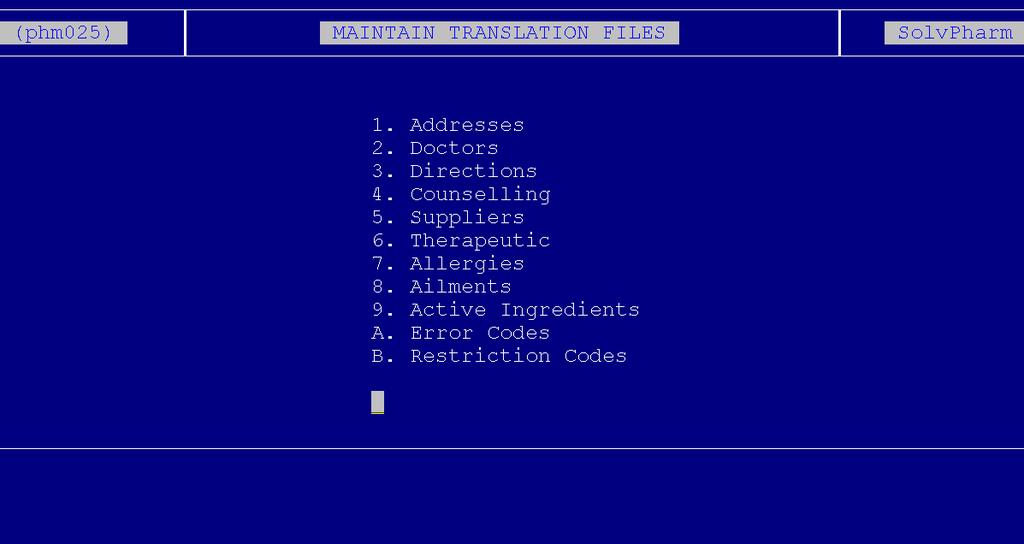 3.1.4 Translation Files From the Pharmacy Main Menu, select: < 1 > Maintain < G > Translation Files Addresses