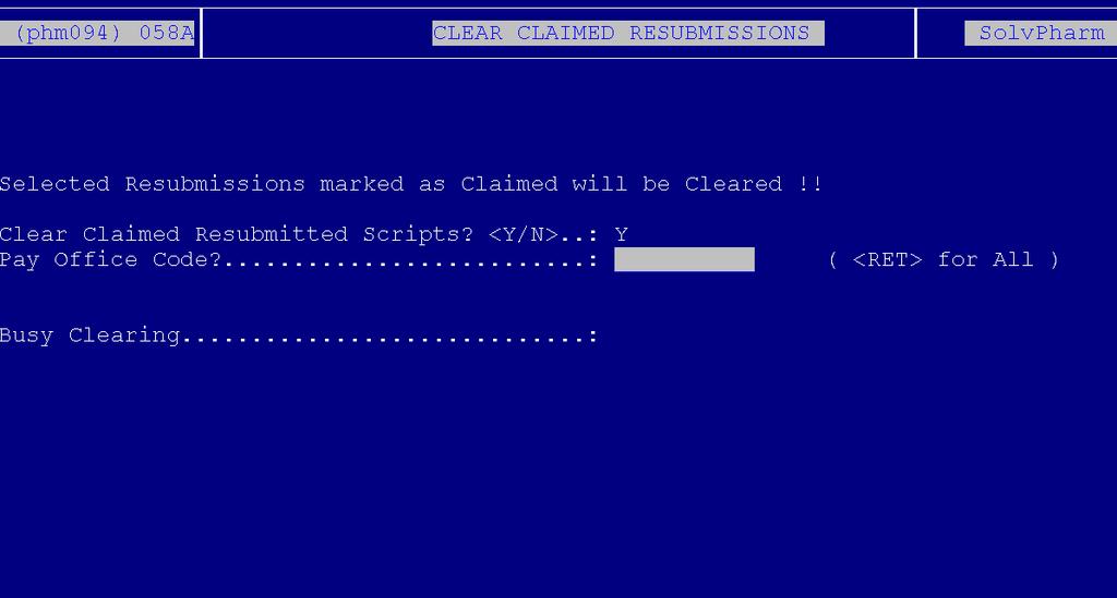 3.3.2 Clearing Claimed Resubmissions To clear previously resubmitted scripts, which are still flagged for resubmission: Select option 1 and press <ENTER> <Clear claimed resubmitted scripts Y/N?