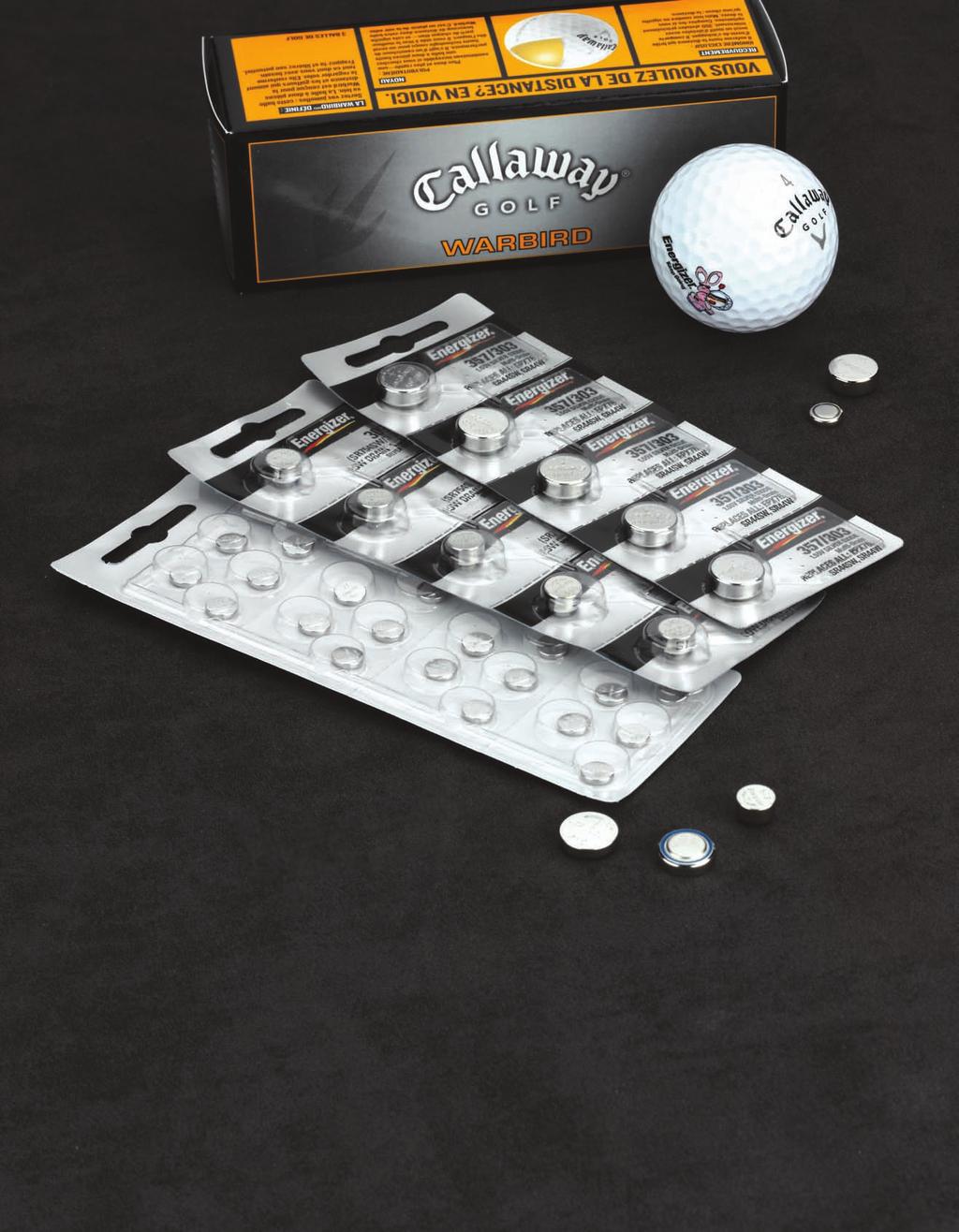 on Energizer Watch Batteries. free Get a ^ Sleeve of Callaway Warbird Golf Balls.