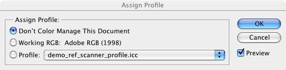 Using Profiles in PhotoShop Assigning Scanner Profiles Does
