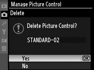 Deleting Custom Picture Controls from the Camera 1 Select [Delete]. In the [Manage Picture Control] menu, highlight [Delete] and press 2. 2 Select a Picture Control.