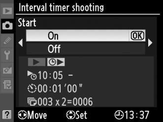 6 Start shooting. Highlight [Start] > [On] and press J (to return to the shooting menu without starting the interval timer, highlight [Start] > [Off] and press J).