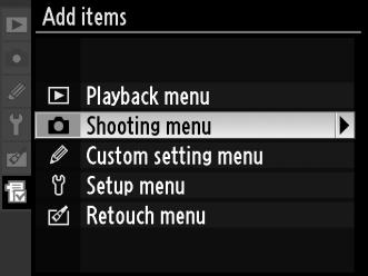 For information on basic menu operations, see Tutorial: Camera Menus (pg. 26). Adding Options to My Menu 1 Select [Add items].