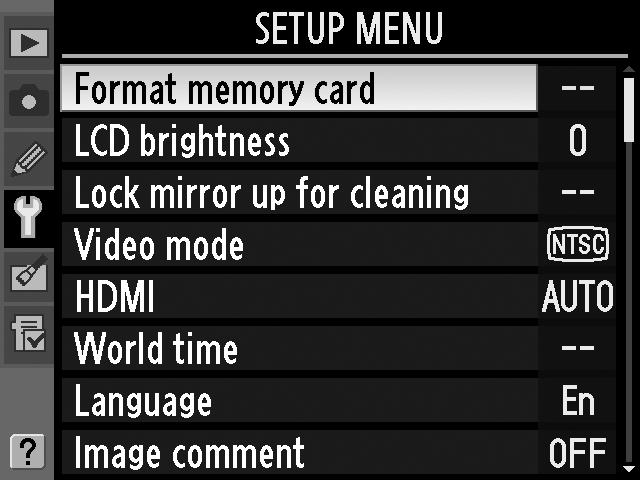 s Camera Menus Most shooting, playback, and setup options can be accessed from the camera menus. To view the menus, press the G button.