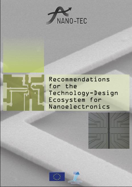 NANO-TEC Ecosystems Technology & Design for Nanoelectronics FP7 Support Action Objective To identify the next generation of emerging device concepts and technologies for ICT, through a foresight
