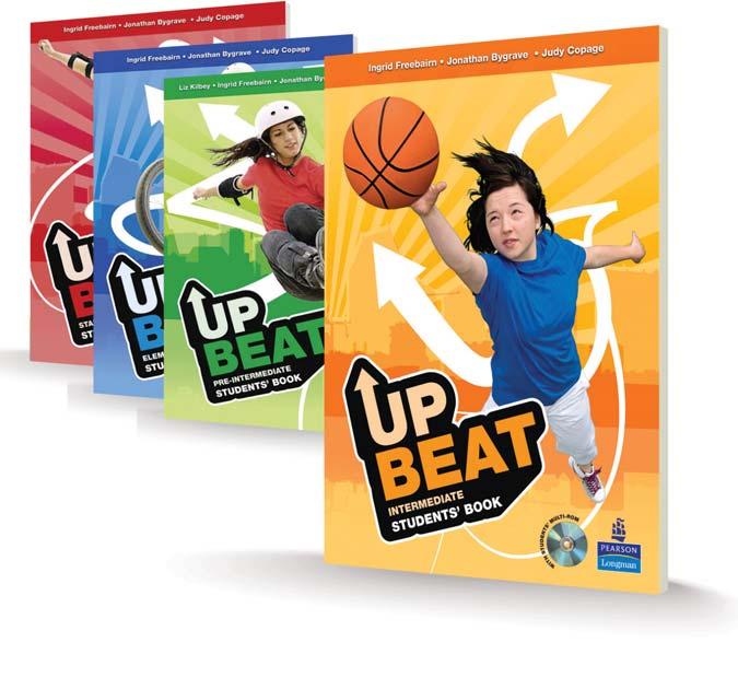 Upbeat Starter Intermediate Ingrid Freebairn, Jonathan Bygrave, Judy Copage and Liz Kilbey NEW E W LEVEL EL Bring language learning to life Upbeat a bright, innovative, easy-to-use four-level course