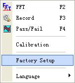 The Pass/Fail function display: NOTE:Pass/Fall function is unavailable in X-Y mode and Roll mode. 3.6.4 Factory Setup Click Factory Setup in Utility menu to load default setups.