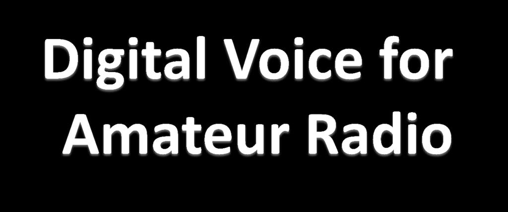 Introduction to Digital Voice and DMR Presented at