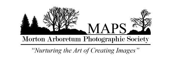 The Morton Arboretum Photographic Society Nature Photography Exhibit January 12, 2012 Dear MAPS Member, We are excited to be sending you this announcement and invitation to show your art work at our